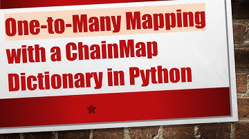 One-to-Many Mapping with a ChainMap Dictionary in Python
