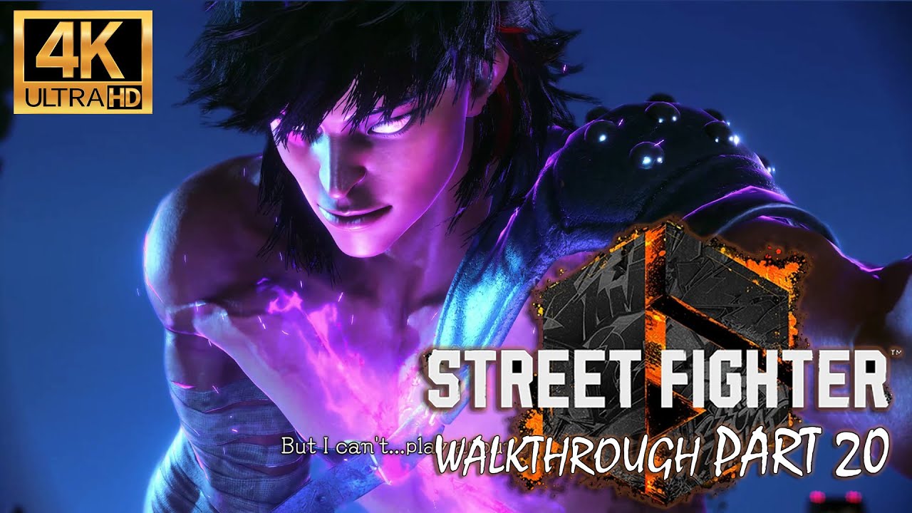 Street Fighter 6  Walkthrough Part 20 - 4K 60 FPS