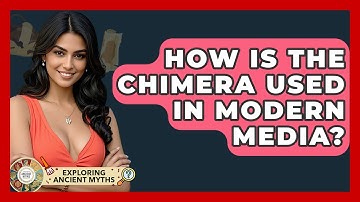 How Is The Chimera Used In Modern Media? - Exploring Ancient Myths