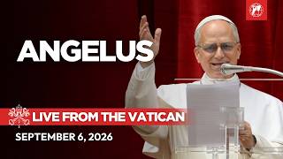 LIVE | Pope Leo XIV's Angelus Prayer from the Vatican | September 6, 2026