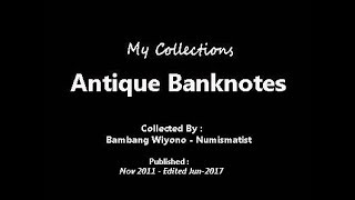 Indonesian Antique Banknotes - My Collection (Series 1)