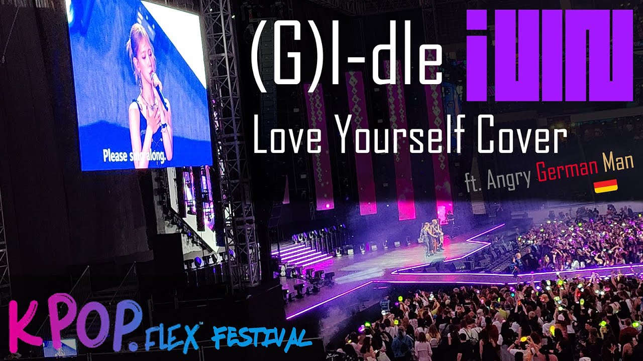 (G)I-dle - Love Yourself (Justin Bieber Cover) || KPOP.FLEX Festival Frankfurt, Germany || 220514
