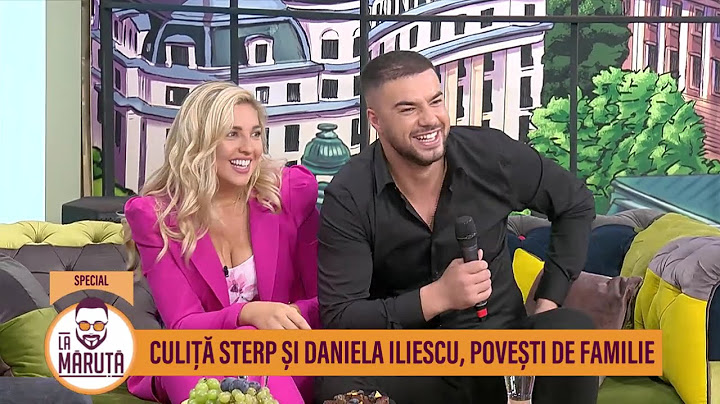 Culiță Sterp și Daniela Iliescu, povești de familie
