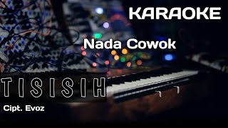 Karaoke/Lirik TISISIH | Cipt. Evoz | Nada Pria