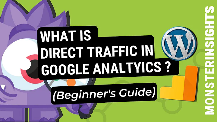 What Is Direct Traffic in Google Analytics? (A Beginner's Guide)