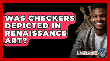 Was Checkers Depicted In Renaissance Art? - The Board Game Xpert