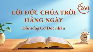 Lời Đức Chúa Trời hằng ngày: Tâm tính của Đức Chúa Trời và Ngài có gì và là gì | Trích đoạn 260