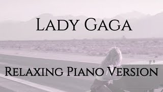 Lady Gaga | +1 Hour of Relaxing Piano 🎵 | 📚 Music for Study/Sleep 🌙 screenshot 4