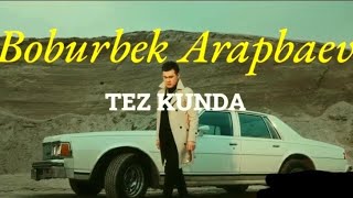 Boburbek Arapbaev Tez Kunda | Klip Premyerasi #2023 #Musica