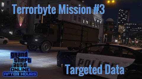 GTA 5 After Hours | Terrorbyte Mission 3 Targeted Data