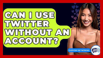 Can I Use Twitter Without an Account? - Everyday-Networking