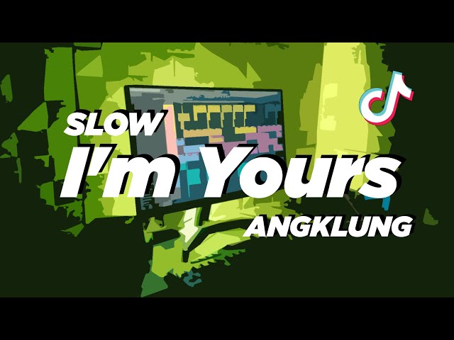 DJ IM YOURS SLOW ANGKLUNG | VIRAL TIK TOK class=