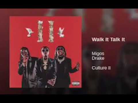 Walk it like I talk it - Migos ft. Drake