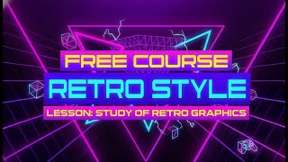 Lesson Study of Retro Graphics from the Retro Style Free Course