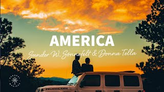 Sander W. , Sönnefelt & Donna Tella - America (Lyrics) Resimi