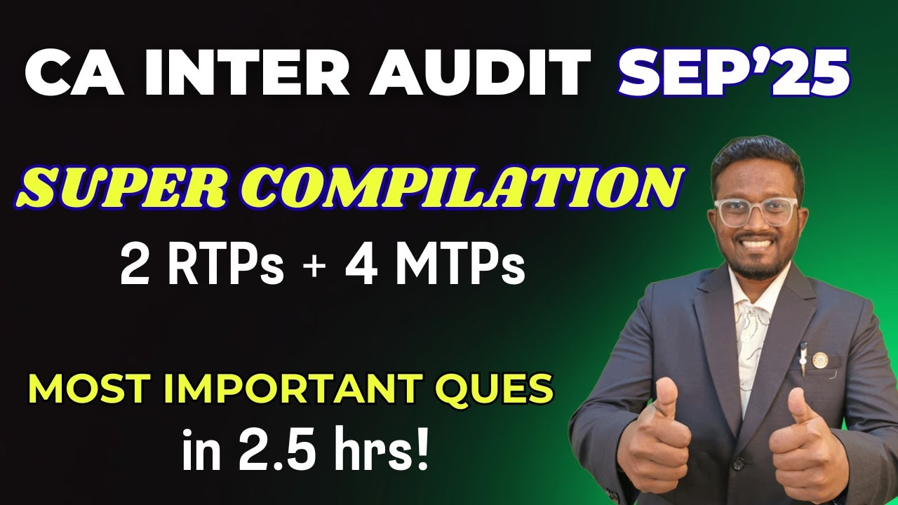 Super Compilation - 2 RTPs + 4 MTPs for Questions Practice | CA Inter Audit Sep'25 | Ankush Chirimar