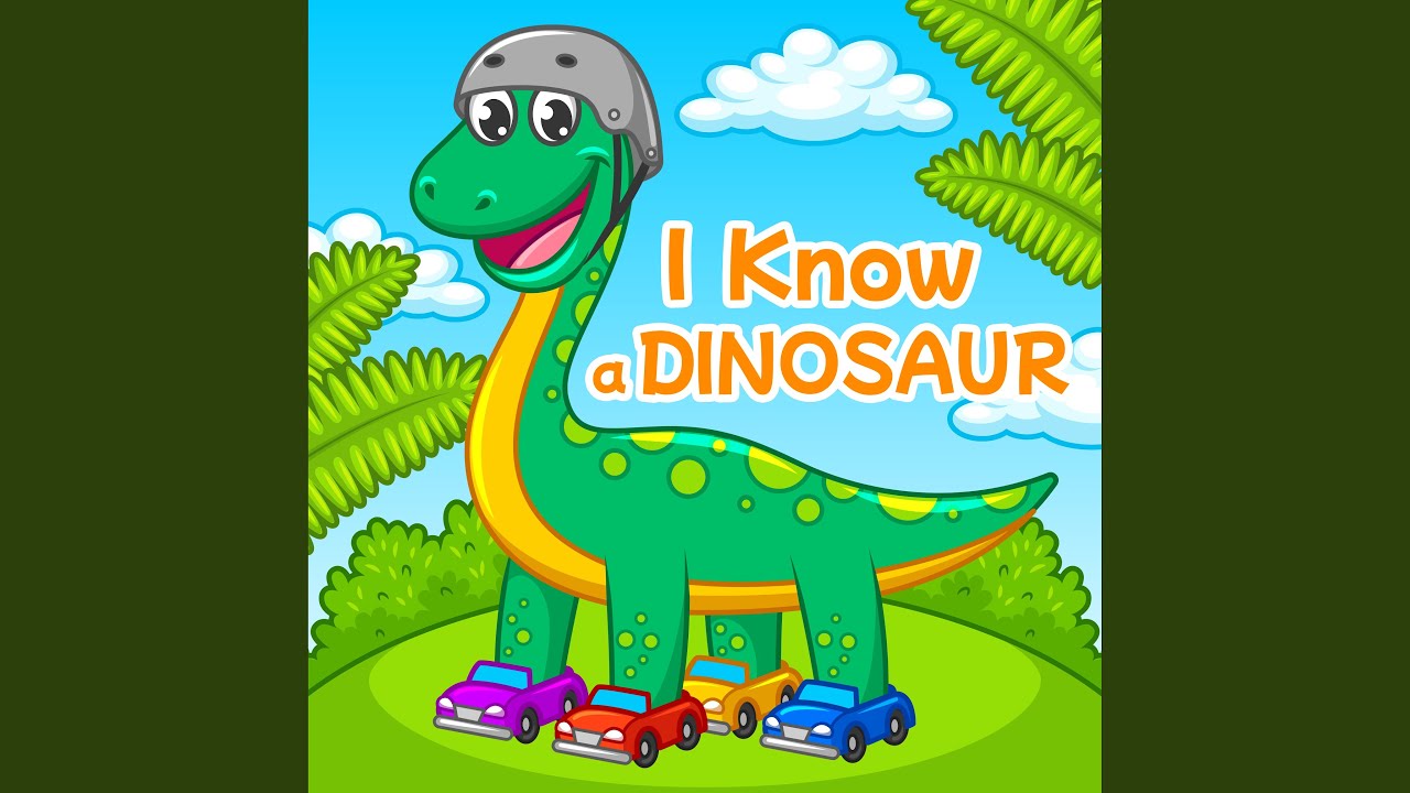 I Know a Dinosaur - YouTube