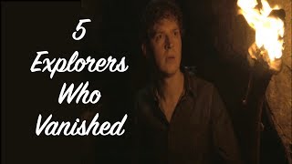 5 Explorers Who Mysteriously Disappeared