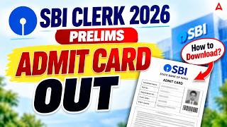 SBI Clerk Admit Card 2026 OUT | SBI Clerk Prelims 2026 Admit Card Download Link & Complete Details