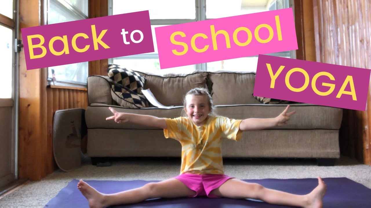 Back to School Yoga for Kids Ages 5-8 - Taught by a Kid 