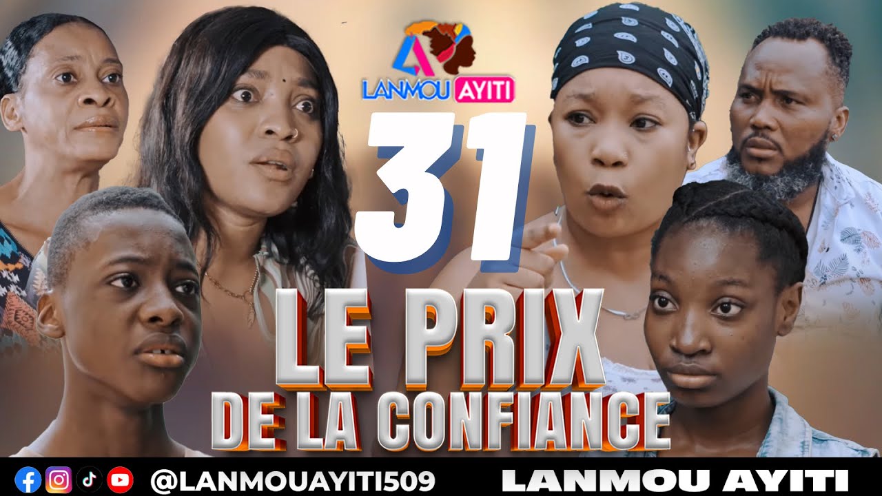 LE PRIX DE LA CONFIANCE PART 31 NOUVO FEYTON WILMIX PROD & LANMOU AYITI DARLINE/ ROMERO/ MOLY/ JAMES