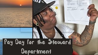 Pay Day for The Steward Department S.I.U  Chief Cook , SA, Chief Steward