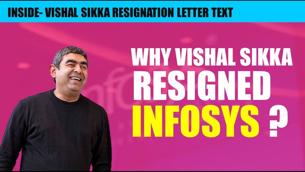 WHY VISHAL SIKKA RESIGNED INFOSYS ?