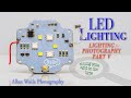 LED Lighting - Lighting for Photography - Part V