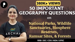 Geography: Important Questions on National Parks, Wildlife Sanctuaries, Biosphere Reserves & Forests