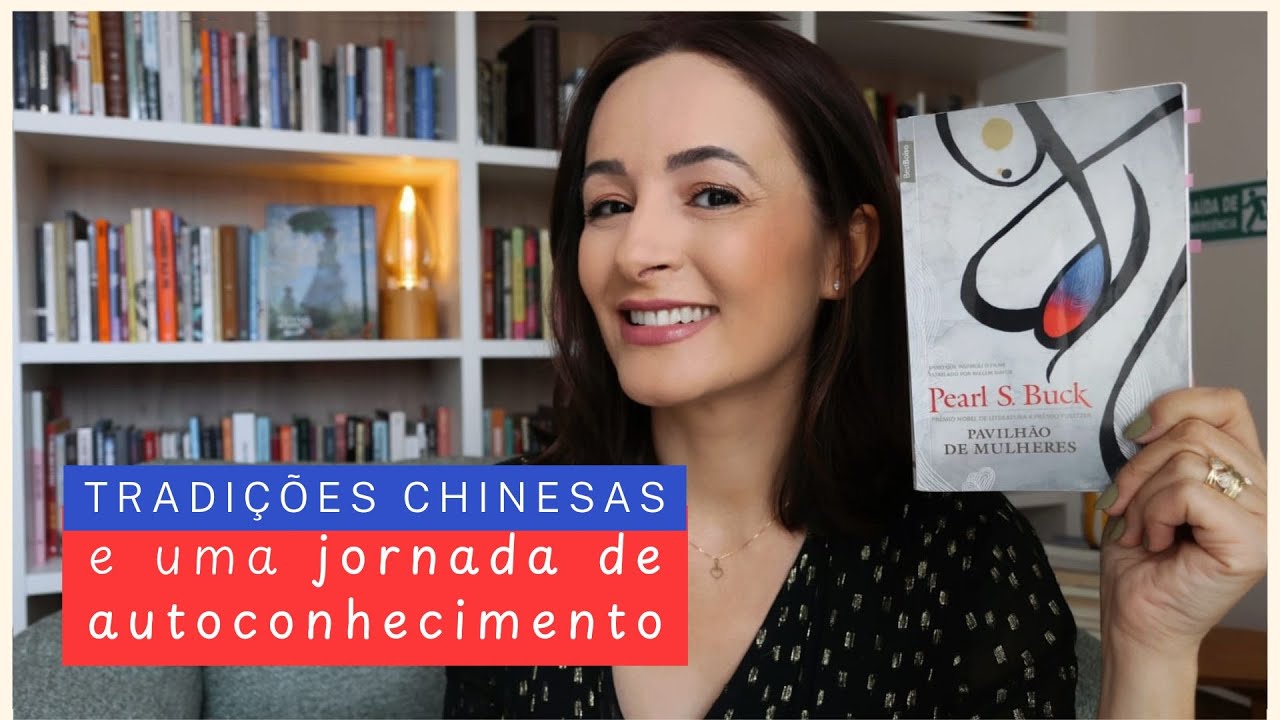 PAVILHÃO DE MULHERES de Pearl S. Buck | Nobel de Literatura 1938