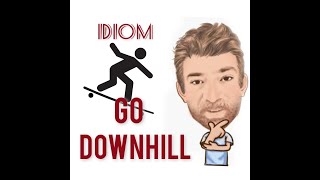 Go Downhill - Idioms (893) Origin - English Tutor Nick P