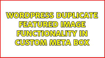 Wordpress: duplicate featured image functionality in custom meta box