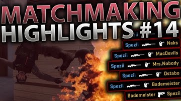MATCHMAKING HIGHLIGHTS #14 - CS:GO