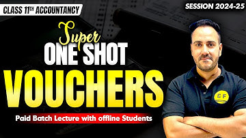 Vouchers One Shot Accountancy with offline Students 2024-25 | Class 11th Account with Ushank Sir