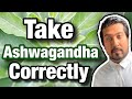 How to take ashwagandha correctly  what you dont know about ashwagandha