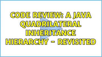 Code Review: A Java Quadrilateral Inheritance Hierarchy - revisited