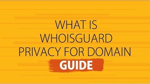 What is Whoisguard Privacy for Domain - Guide