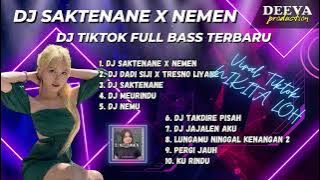 DJ SAKTENANE X NEMEN FULL ALBUM || DJ TIKTOK TERBARU 2023