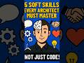 5 Soft skills Architects must have ! #softwarearchitecture #software #tech #softskill