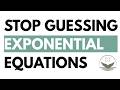 Solving Exponential Equations Without Guessing