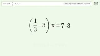 Linear equation with one unknown: Solve x/3+8=15 step-by-step solution