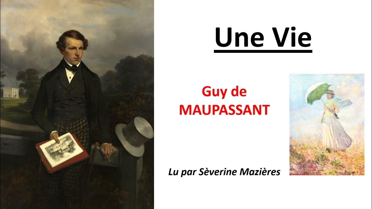 Une Vie Maupassant Nombre De Pages Une Vie, Guy de Maupassant, Chapitre 1 suite, lecture audio du roman