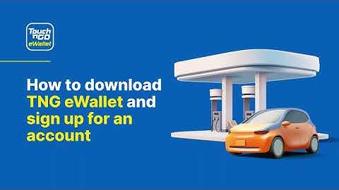 How To Download TNG eWallet and Sign Up For an Account