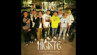 Que Hiciste? - Dexo prod, Gaytan Di, k-pu, Gaytancito, Farith, Tadd Tatty, El de la C, Chino Ma-