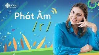 7 PHÚT HỌC PHÁT ÂM TIẾNG ANH CHUẨN TÂY | Bài 43: Âm /r/ [Ucan English Pronounciation]