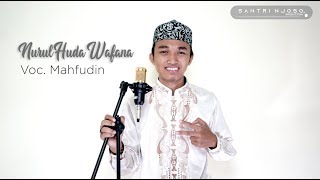 NURUL HUDA WAFANA - Al Banjari Cover | Voc. Mahfudin