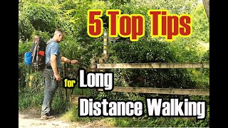 Long Distance Walking Top 5 Tips