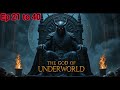 THE GOD OF UNDERWORLD ,, Episode. 21 to 40