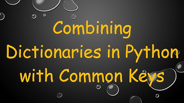 Combining Dictionaries in Python with Common Keys