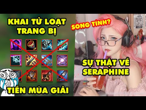 Update LMHT: Hàng loạt trang bị sắp bị khai tử ở Tiền Mùa Giải 2021 – Sự thật về Seraphine song tính